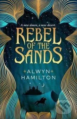 Kniha: Rebel of the Sands (Alwyn Hamilton). Faber and Faber, 2016 Kniha: Rebel of the Sands (Alwyn Hamilton). Faber and Faber, 2016