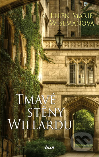 Kniha: Tmavé stěny Willardu (Ellen Marie Wiseman). Ikar CZ, 2016 Kniha: Tmavé stěny Willardu (Ellen Marie Wiseman). Ikar CZ, 2016