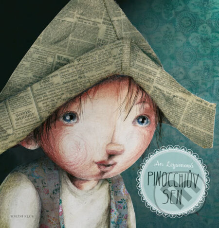 Kniha: Pinocchiův sen (An Leysen). Knižní klub, 2016 Kniha: Pinocchiův sen (An Leysen). Knižní klub, 2016