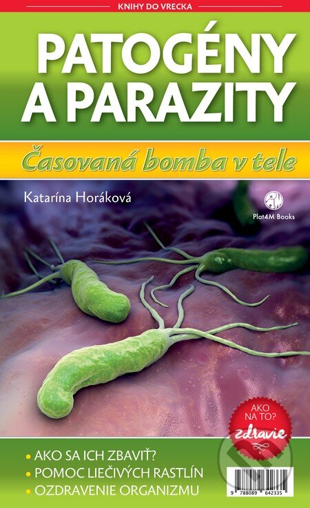 Kniha: Patogény a parazity (Katarína Horáková). Plat4M Books, 2016 Kniha: Patogény a parazity (Katarína Horáková). Plat4M Books, 2016