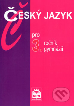 Kniha: Český jazyk pro 3. ročník gymnázií (Jiří Kostečka). SPN - pedagogické nakladatelství, 2002 Kniha: Český jazyk pro 3. ročník gymnázií (Jiří Kostečka). SPN - pedagogické nakladatelství, 2002