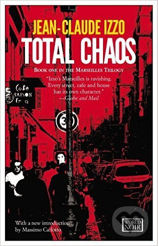 Kniha: Total Chaos (Jean-Claude Izzo). Europa Corp., 2013 Kniha: Total Chaos (Jean-Claude Izzo). Europa Corp., 2013