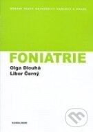 Kniha: Foniatrie (Olga Dlouhá). Univerzita Karlova v Praze, 2012 Kniha: Foniatrie (Olga Dlouhá). Univerzita Karlova v Praze, 2012