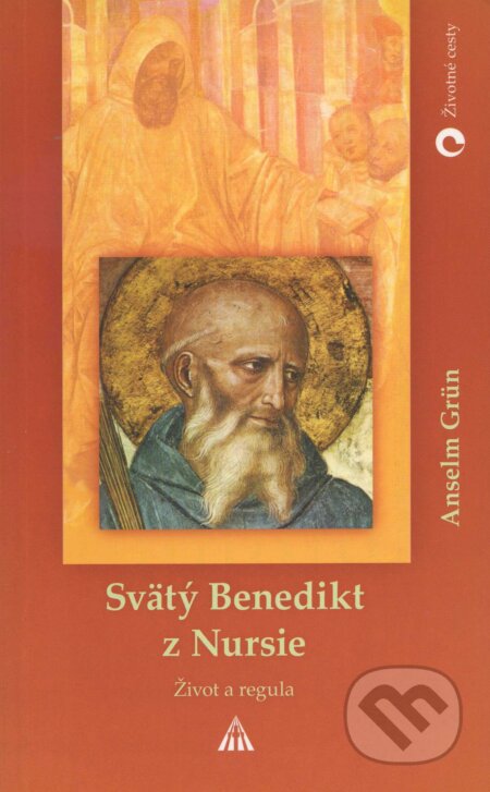 Kniha: Svätý Benedikt z Nursie (Anselm Grün). Lúč, 2004 Kniha: Svätý Benedikt z Nursie (Anselm Grün). Lúč, 2004