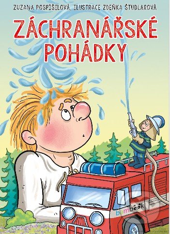 Záchranářské pohádky - Zuzana Pospíšilová, Zdeňka Študlarová, Bambook, 2016