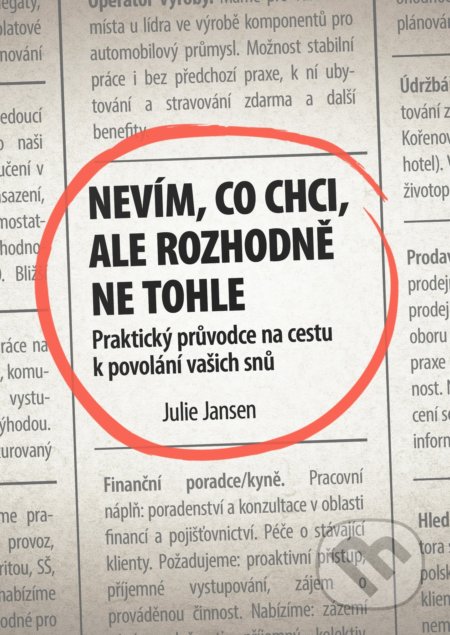 Nevím, co chci, ale rozhodně ne tohle - Julie Jansen, Management Press, 2016