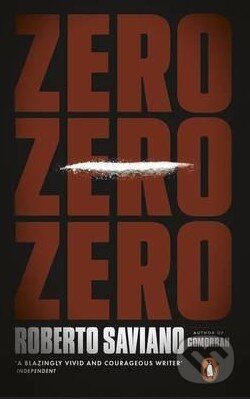Kniha: Zero Zero Zero (Roberto Saviano). Penguin Books, 2016 Kniha: Zero Zero Zero (Roberto Saviano). Penguin Books, 2016