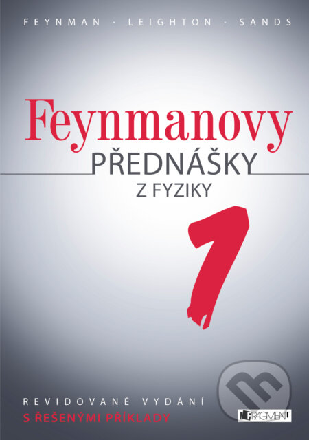 Kniha: Feynmanovy přednášky z fyziky 1 (Matthew Sands, Richard Phillips Feynman a Robert B. Leighton). Nakladatelství Fragment, 2016 Kniha: Feynmanovy přednášky z fyziky 1 (Matthew Sands, Richard Phillips Feynman a Robert B. Leighton). Nakladatelství Fragment, 2016