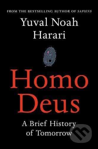 Kniha: Homo Deus (Yuval Noah Harari). Vintage, 2016 Kniha: Homo Deus (Yuval Noah Harari). Vintage, 2016