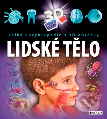 Kniha: Lidské tělo (Nakladatelství Fragment). Nakladatelství Fragment, 2016 Kniha: Lidské tělo (Nakladatelství Fragment). Nakladatelství Fragment, 2016