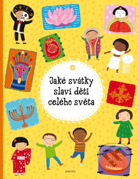 Kniha: Jaké svátky slaví děti celého světa (Helena Haraštová a Pavla Hanáčková). Albatros CZ, 2016 Kniha: Jaké svátky slaví děti celého světa (Helena Haraštová a Pavla Hanáčková). Albatros CZ, 2016