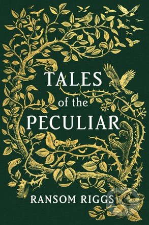 Kniha: Tales of the Peculiar (Ransom Riggs). Dutton, 2016 Kniha: Tales of the Peculiar (Ransom Riggs). Dutton, 2016