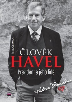 Kniha: Člověk Havel (Petr Čermák). Imagination of People, 2016 Kniha: Člověk Havel (Petr Čermák). Imagination of People, 2016