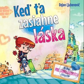 Kniha: Keď ťa zasiahne láska (Bojan Ljubenovič). Ottovo nakladateľstvo, 2016 Kniha: Keď ťa zasiahne láska (Bojan Ljubenovič). Ottovo nakladateľstvo, 2016