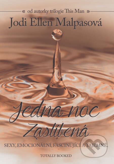 Kniha: Jedna noc: Zaslíbená (Jodi Ellen Malpas). XYZ, 2016 Kniha: Jedna noc: Zaslíbená (Jodi Ellen Malpas). XYZ, 2016