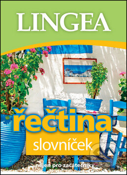Kniha: Řečtina - slovníček (Lingea). Lingea, 2016 Kniha: Řečtina - slovníček (Lingea). Lingea, 2016