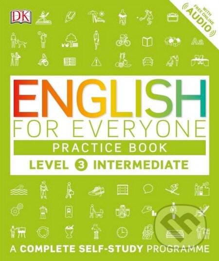Kniha: English for Everyone: Practice Book - Intermediate (Dorling Kindersley). Dorling Kindersley, 2016 Kniha: English for Everyone: Practice Book - Intermediate (Dorling Kindersley). Dorling Kindersley, 2016