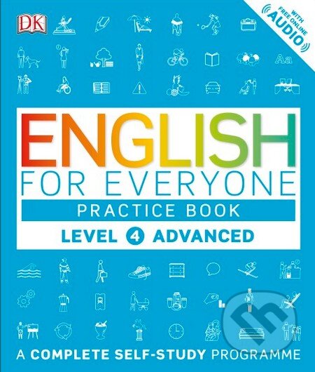 Kniha: English for Everyone: Practice Book - Advanced (Dorling Kindersley). Dorling Kindersley, 2016 Kniha: English for Everyone: Practice Book - Advanced (Dorling Kindersley). Dorling Kindersley, 2016