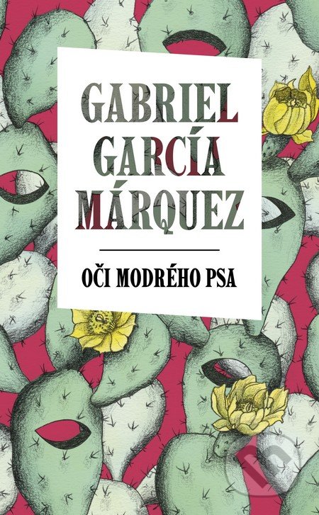 Kniha: Oči modrého psa (Gabriel García Márquez). Slovart, 2016 Kniha: Oči modrého psa (Gabriel García Márquez). Slovart, 2016