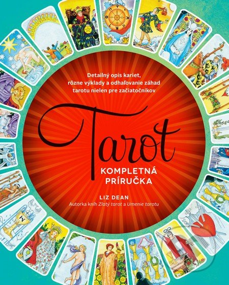 Kniha: Tarot (Liz Dean). Slovart, 2016 Kniha: Tarot (Liz Dean). Slovart, 2016
