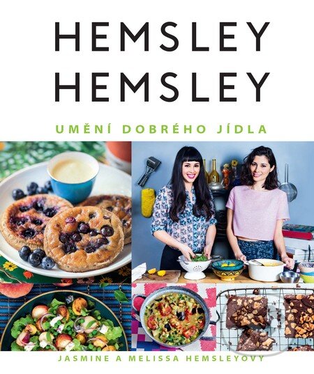 Kniha: Umění dobrého jídla (Jasmine Hemsley a Melissa Hemsley). Slovart CZ, 2016 Kniha: Umění dobrého jídla (Jasmine Hemsley a Melissa Hemsley). Slovart CZ, 2016