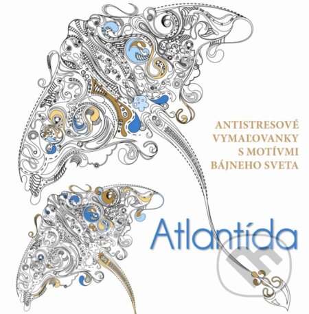 Kniha: Atlantída (Slovart). Slovart, 2016 Kniha: Atlantída (Slovart). Slovart, 2016