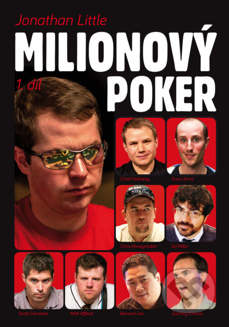 Kniha: Milionový poker 1.díl (Jonathan Little). D&B publishing East Sussex, 2016 Kniha: Milionový poker 1.díl (Jonathan Little). D&B publishing East Sussex, 2016