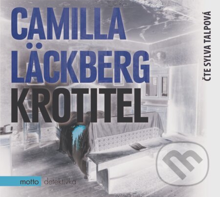 Audiokniha: Krotitel (Camilla Läckberg). Motto, 2017 Audiokniha: Krotitel (Camilla Läckberg). Motto, 2017