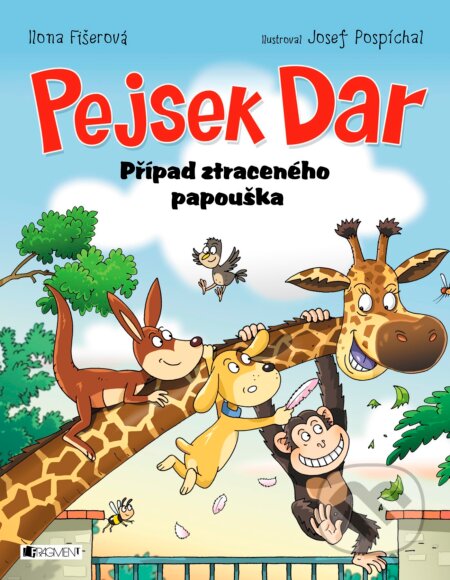 Kniha: Pejsek Dar: Případ ztraceného papouška (Ilona Fišerová). Nakladatelství Fragment, 2016 Kniha: Pejsek Dar: Případ ztraceného papouška (Ilona Fišerová). Nakladatelství Fragment, 2016