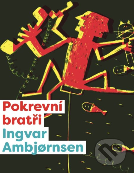 Kniha: Elling: Pokrevní bratři (Ingvar Ambjornsen). XYZ, 2016 Kniha: Elling: Pokrevní bratři (Ingvar Ambjornsen). XYZ, 2016