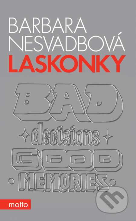 Kniha: Laskonky (Barbara Nesvadbová). Motto, 2016 Kniha: Laskonky (Barbara Nesvadbová). Motto, 2016