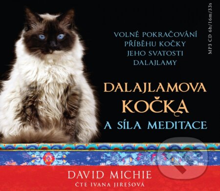 Audiokniha: Dalajlamova kočka a síla meditace (David Michie). Synergie, 2016 Audiokniha: Dalajlamova kočka a síla meditace (David Michie). Synergie, 2016