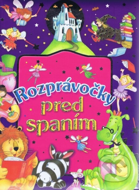 Kniha: Rozprávočky pred spaním (Viktoria Print). Viktoria Print, 2016 Kniha: Rozprávočky pred spaním (Viktoria Print). Viktoria Print, 2016