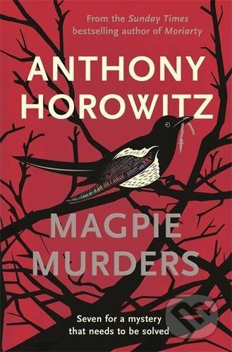 Kniha: Magpie Murders (Anthony Horowitz). Orion, 2016 Kniha: Magpie Murders (Anthony Horowitz). Orion, 2016