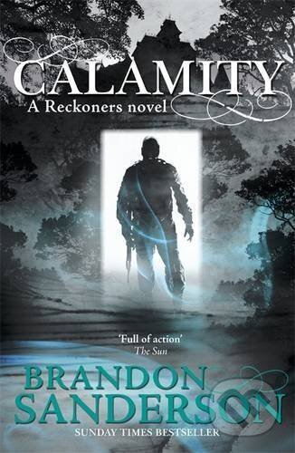 Kniha: Calamity (Brandon Sanderson). Gollancz, 2016 Kniha: Calamity (Brandon Sanderson). Gollancz, 2016