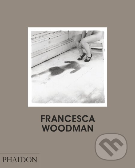 Kniha: Francesca Woodman (Chris Townsend). Phaidon, 2016 Kniha: Francesca Woodman (Chris Townsend). Phaidon, 2016