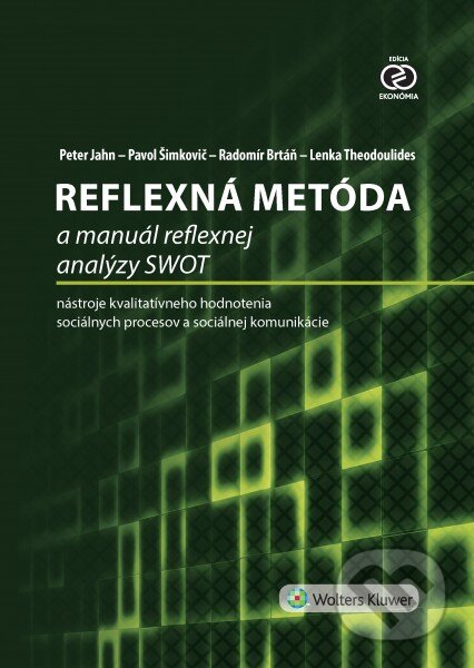 Kniha: Reflexná metóda a manuál reflexnej analýzy SWOT (Peter Jahn, Pavol Šimkovič, Radomír Brtáň a Lenka Theodoulides). Wolters Kluwer, 2016 Kniha: Reflexná metóda a manuál reflexnej analýzy SWOT (Peter Jahn, Pavol Šimkovič, Radomír Brtáň a Lenka Theodoulides). Wolters Kluwer, 2016