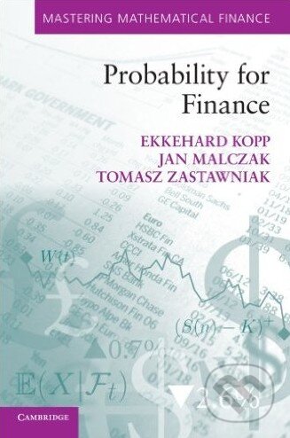 Kniha: Probability for Finance (Ekkehard Kopp a kolektiv). Cambridge University Press, 2013 Kniha: Probability for Finance (Ekkehard Kopp a kolektiv). Cambridge University Press, 2013