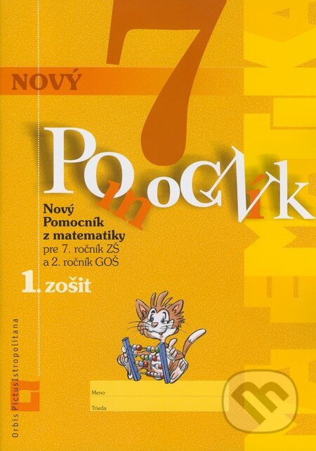 Kniha: Nový pomocník z matematiky 7 (Iveta Kohanová, Martina Totkovičová a Soňa Švecová). Orbis Pictus Istropolitana, 2016 Kniha: Nový pomocník z matematiky 7 (Iveta Kohanová, Martina Totkovičová a Soňa Švecová). Orbis Pictus Istropolitana, 2016