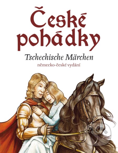 Kniha: České pohádky – němčina (Eva Mrázková a Wolfgang Spitzbardt). Edika, 2016 Kniha: České pohádky – němčina (Eva Mrázková a Wolfgang Spitzbardt). Edika, 2016