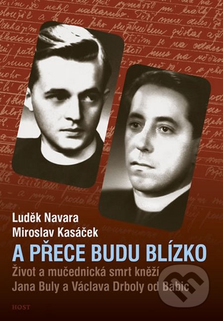 A přece budu blízko - Luděk Navara, Miroslav Kasáček, Host, 2016