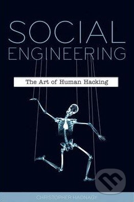 Kniha: Social Engineering (Christopher Hadnagy). John Wiley & Sons, 2010 Kniha: Social Engineering (Christopher Hadnagy). John Wiley & Sons, 2010