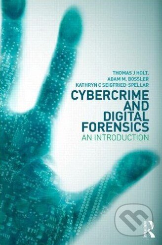 Kniha: Cybercrime and Digital Forensics (Thomas Holt). Routledge, 2015 Kniha: Cybercrime and Digital Forensics (Thomas Holt). Routledge, 2015