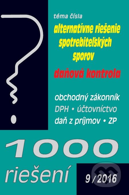 Kniha: 1000 riešení 9/2016 (Poradca s.r.o.). Poradca s.r.o., 2016 Kniha: 1000 riešení 9/2016 (Poradca s.r.o.). Poradca s.r.o., 2016