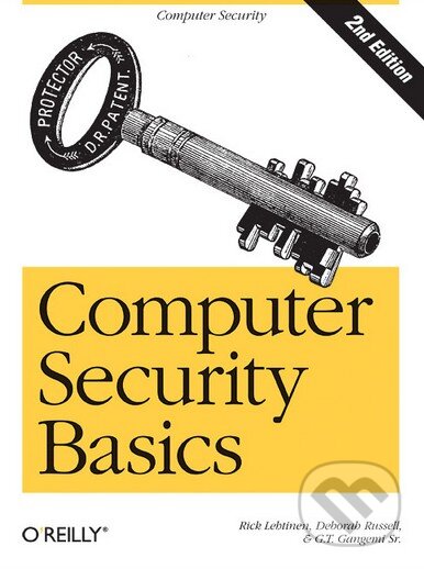 Kniha: Computer Security Basics (Rick Lehtinen a kolektív). O´Reilly, 2006 Kniha: Computer Security Basics (Rick Lehtinen a kolektív). O´Reilly, 2006