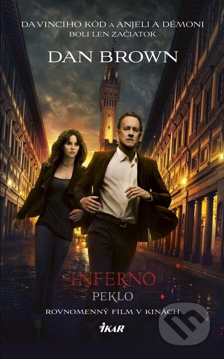 Kniha: Inferno (Peklo) (Dan Brown). Ikar, 2016 Kniha: Inferno (Peklo) (Dan Brown). Ikar, 2016