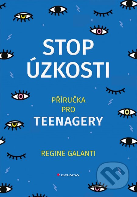Kniha: Stop úzkosti (Regine Galanti). Grada, 2024 Kniha: Stop úzkosti (Regine Galanti). Grada, 2024