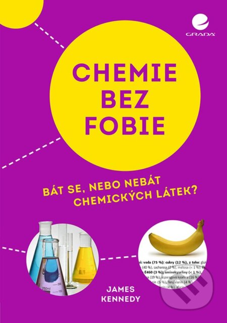 Kniha: Chemie bez fobie (James Kennedy). Grada, 2024 Kniha: Chemie bez fobie (James Kennedy). Grada, 2024