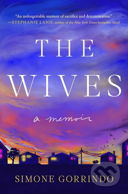 Kniha: The Wives (Simone Gorrindo). Gallery/Scout Press, 2024 Kniha: The Wives (Simone Gorrindo). Gallery/Scout Press, 2024