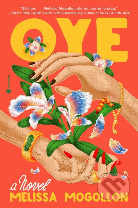 Kniha: Oye (Melissa Mogollon). Hogarth, 2024 Kniha: Oye (Melissa Mogollon). Hogarth, 2024